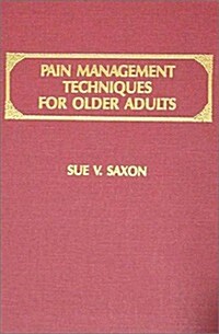 Pain Management Techniques for Older Adults (Hardcover)