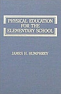 Physical Education for the Elementary School (Hardcover)