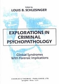 Explorations in Criminal Psychopathology (Paperback)