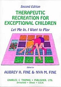 Therapeutic Recreation for Exceptional Children (Paperback, 2nd)
