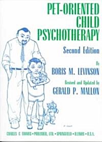 Pet-Oriented Child Psychotherapy (Hardcover, 2nd, Subsequent)