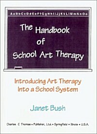 The Handbook of School Art Therapy (Paperback)