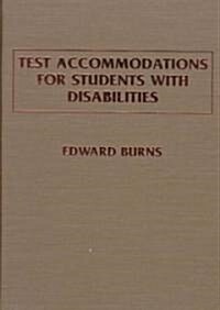 Test Accommodations for Students With Disabilities (Hardcover)