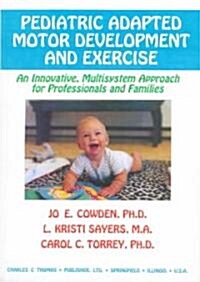 Pediatric Adapted Motor Development and Exercise (Paperback)
