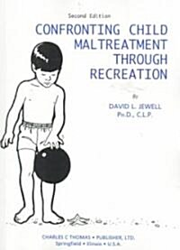Confronting Child Maltreatment Through Recreation (Paperback, 2nd)