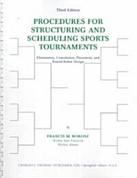 Procedures for Structuring and Scheduling Sports Tournaments (Paperback, 3rd, Spiral, Subsequent)