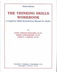 The Thinking Skills Workbook: A Cognitive Skills Remediation Manual for Adults (Paperback, 3rd)