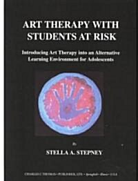 Art Therapy With Students at Risk (Paperback)
