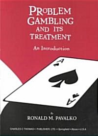 Problem Gambling and It Treatment (Paperback)
