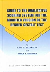 Guide to the Qualitative Scoring System for the Modified Version of the Bender-Gestalt Test (Hardcover)