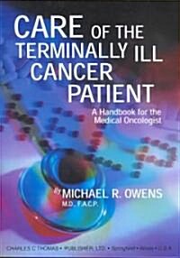 Care of the Terminally Ill Cancer Patient (Paperback)