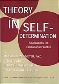 Theory in Self-Determination (Paperback)