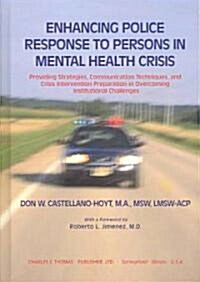 Enhancing Police Response to Persons in Mental Health Crisis (Hardcover)