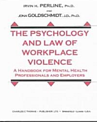 The Psychology and Law of Workplace Violence (Hardcover)