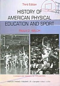 History of American Physical Education and Sport (Paperback, 3rd)