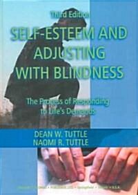 Self-Esteem and Adjusting with Blindness: The Process of Responding to Lifes Demand (Paperback, 3, Revised)