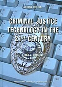 Criminal Justice Technology In The 21st Century (Hardcover, 2nd)