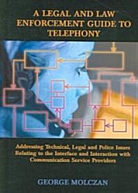 A Legal And Law Enforcement Guide To Telephony (Hardcover)