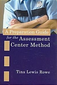 A Preparation Guide for the Assessment Center Method (Paperback, Spiral)