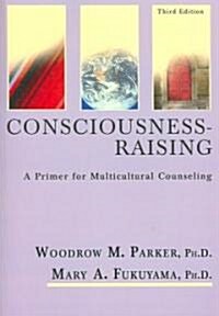 Consciousness-Raising (Paperback, 3rd)