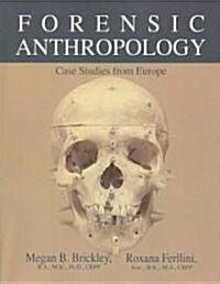 Forensic Anthropology: Case Studies from Europe (Paperback)