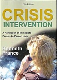 Crisis Intervention: A Handbook of Immediate Person-To-Person Help (Paperback, 5, Revised)