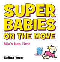 Super babies on the move: Mia's nap time