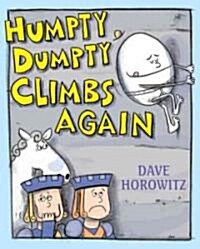 Humpty Dumpty Climbs Again (Hardcover)