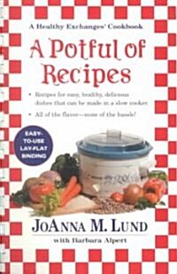 A Potful of Recipes: Recipes for Easy, Health, Devlious Dishes That Can Be Made in a Slow Cooker (Paperback)