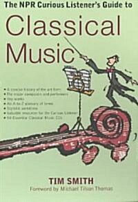 [중고] The Npr Curious Listener‘s Guide to Classical Music (Paperback)