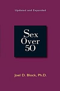 Sex Over 50: Updated and Expanded (Paperback, Updated, Expand)