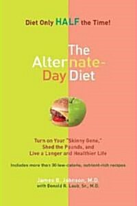 The Alternate Day Diet (Paperback, Reprint)