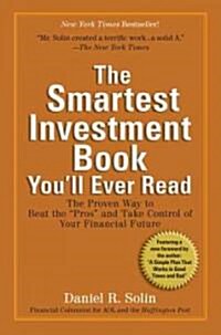 The Smartest Investment Book Youll Ever Read: The Proven Way to Beat the Pros and Take Control of Your Financial Future (Paperback)