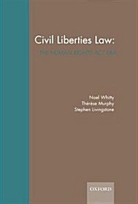 Civil Liberties Law: : The Human Rights Act Era (Paperback)