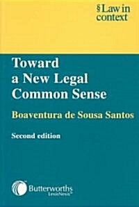 Toward a New Legal Common Sense : Law, Globalization, and Emancipation (Paperback, 2 Revised edition)