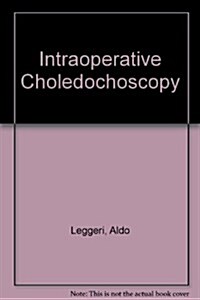 Intraoperative Choledochoscopy (Hardcover)