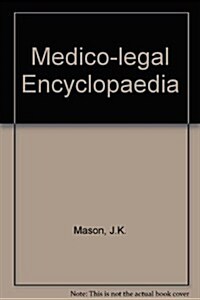 Butterworths Medico-legal Encyclopaedia (Hardcover)