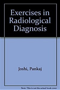 Exercises in Radiological Diagnosis (Paperback)