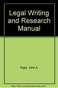 Legal Writing and Research Manual (Hardcover, 3rd, Subsequent)
