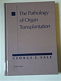 The Pathology of Organ Transplantation (Hardcover)