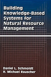 Building Knowledge-Based Systems for Natural Resource Management (Hardcover)