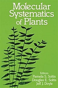 Molecular Systematics of Plants (Paperback, Softcover reprint of the original 1st ed. 1992)