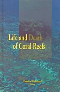 Life and Death of Coral Reefs (Hardcover)