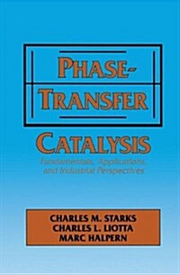 Phase-Transfer Catalysis (Hardcover)
