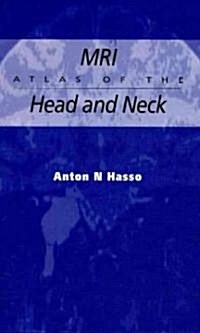Mri Atlas of the Head and Neck (Hardcover)