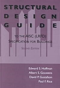 Structural Design Guide : To the AISC (LRFD) Specification for Buildings (Hardcover, 2nd ed. 1996)