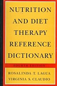 Nutrition and Diet Therapy Reference Dictionary (Hardcover, 4 Revised edition)