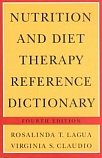 Nutrition and Diet Therapy Reference Dictionary (Paperback, 4 Revised edition)