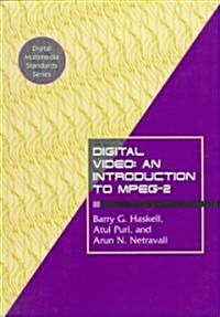 Digital Video: An Introduction to MPEG-2 (Paperback, Softcover reprint of the original 1st ed. 2002)