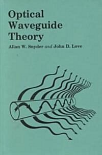 Optical Waveguide Theory (Hardcover, 1983)